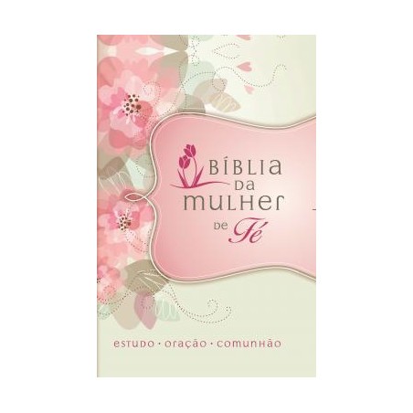 Bíblia da Mulher de Fé NVI - Flores