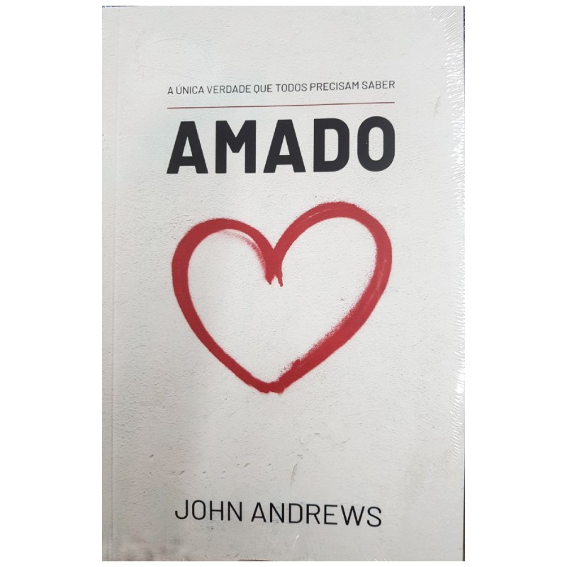 Amado - A única verdade que todos precisam saber