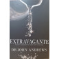 Extravagante - Quando a adoração se torna o estilo de vida Extravagante - Quando a adoração se torna o estilo de vida