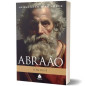 Abraão - O pai da fé Abraão - O pai da fé