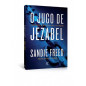 O jugo de Jezabel - Libertando-se da escravidão e do engano