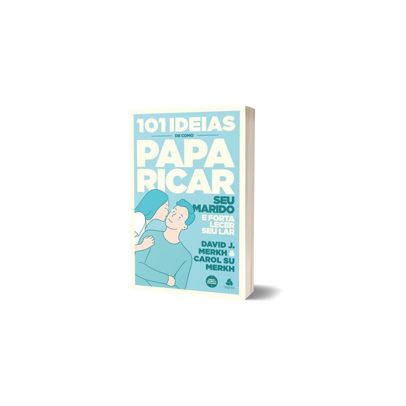 101 Ideias de como paparicar seu marido 101 Ideias de como paparicar seu marido