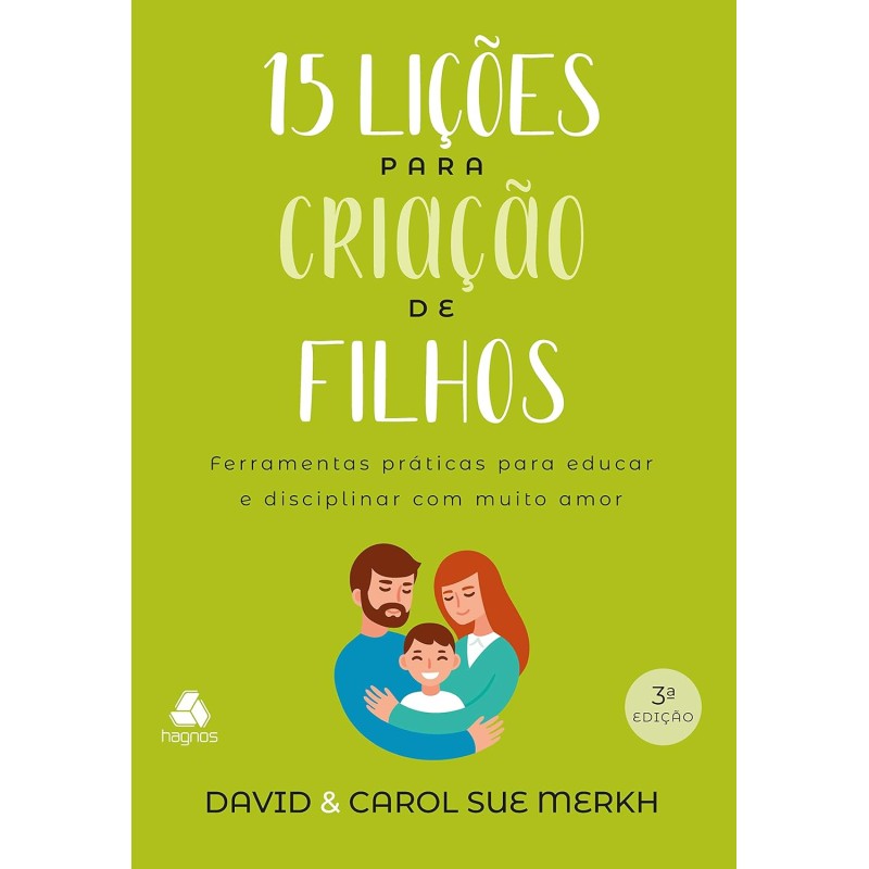 15 Lições para criacao de filhos 15 Lições para criacao de filhos