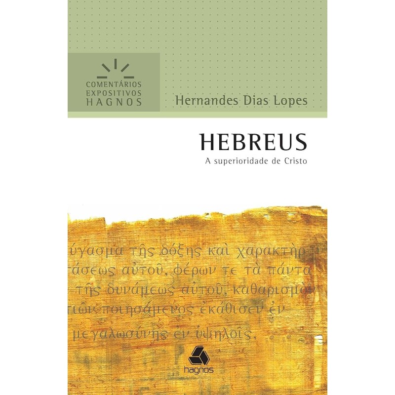 Hebreus - Comentários Exposotivos Hebreus - Comentários Exposotivos