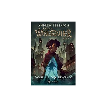 A Saga Wingfeather: Norte! Ou Seja Devorado