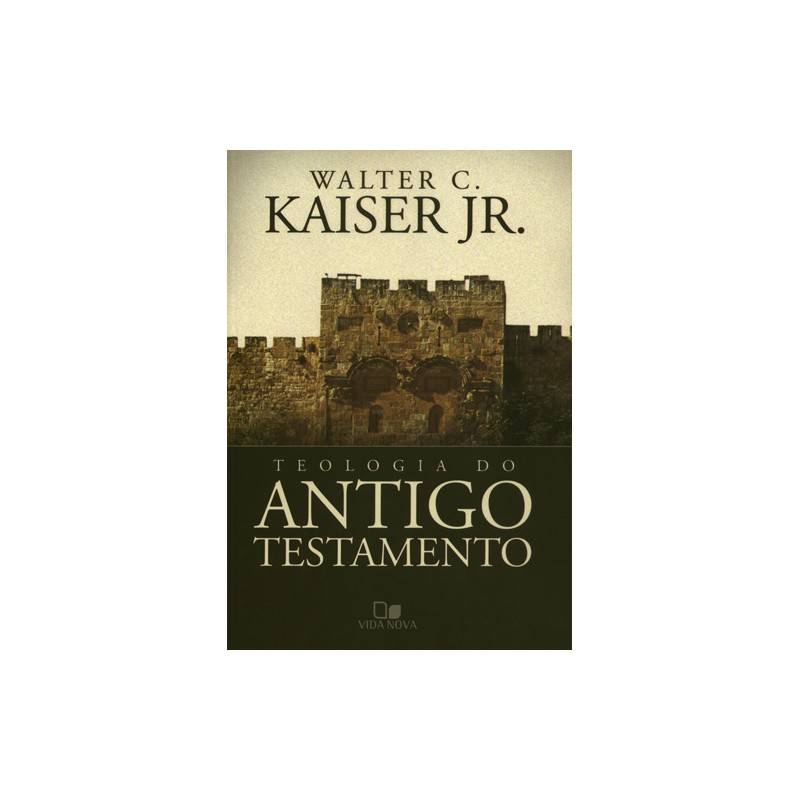 Teologia do Antigo Testamento Teologia do Antigo Testamento