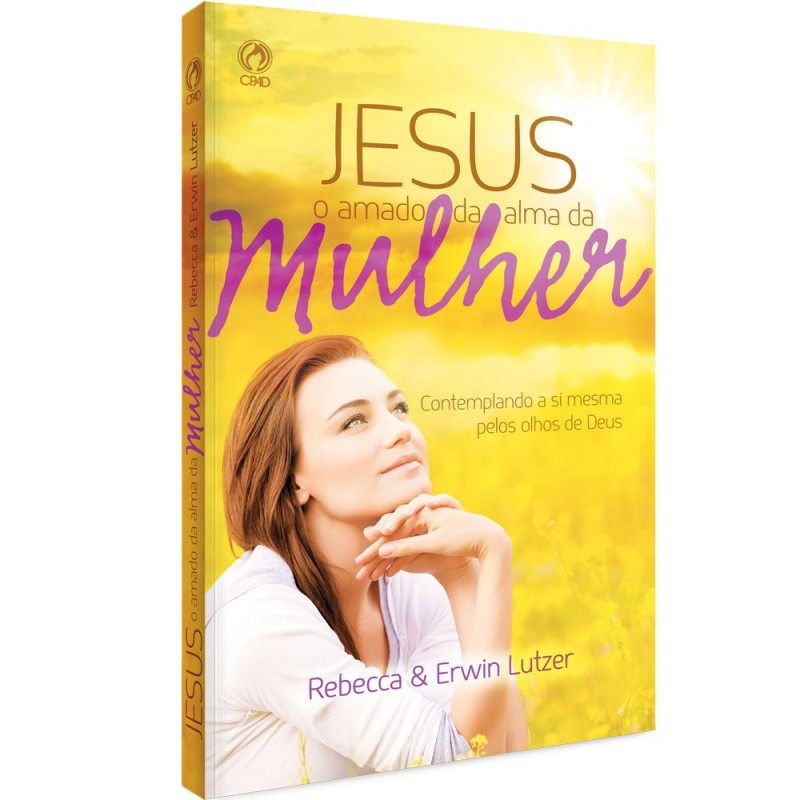 Jesus o amado da alma da Mulher