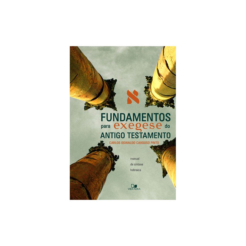 Fundamentos para exegese do Antigo Testamento Fundamentos para exegese do Antigo Testamento