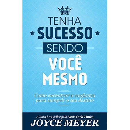 Tenha sucesso sendo você mesmo