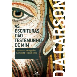 As Escrituras dão testemunho de mim