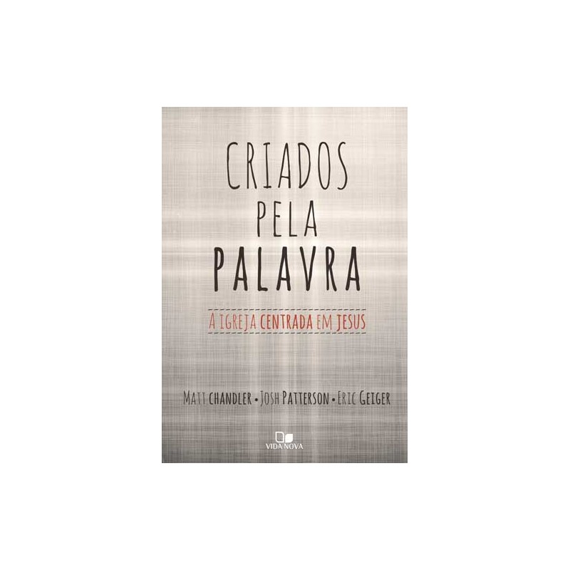 Criados pela Palavra