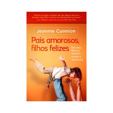 Pais amorosos, filhos felizes
