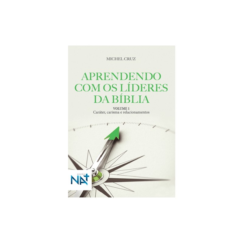 Aprendendo com os Líderes da Bíblia - Vol.1 Aprendendo com os Líderes da Bíblia - Vol.1