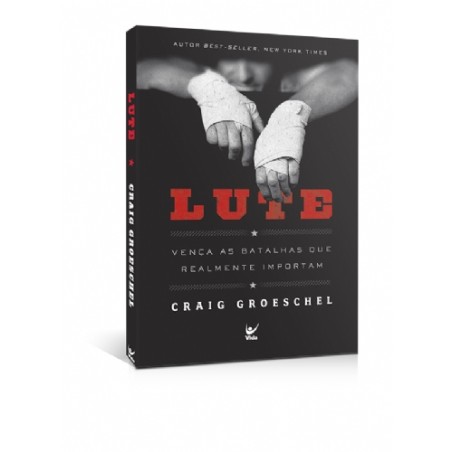 Lute - Vença as Batalhas que Realmente Importam