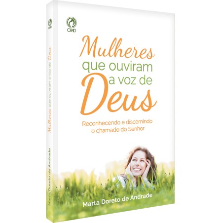 Mulheres que Ouviram a Voz de Deus