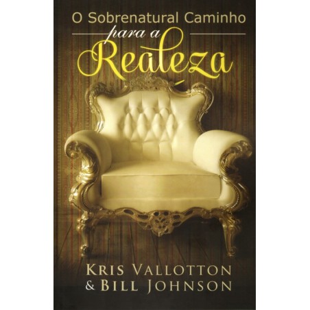 O Sobrenatural Caminho Para a Realeza