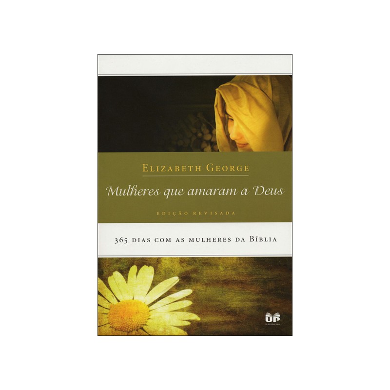 Mulheres que amaram a Deus Mulheres que amaram a Deus