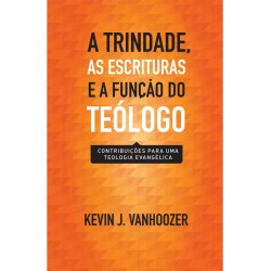 A Trindade, as Escrituras e a função do teólogo