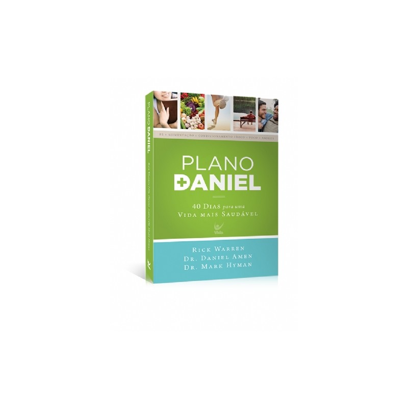 Plano Daniel - 40 dias para uma vida mais saudável