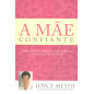 A Mãe Confiante A Mãe Confiante