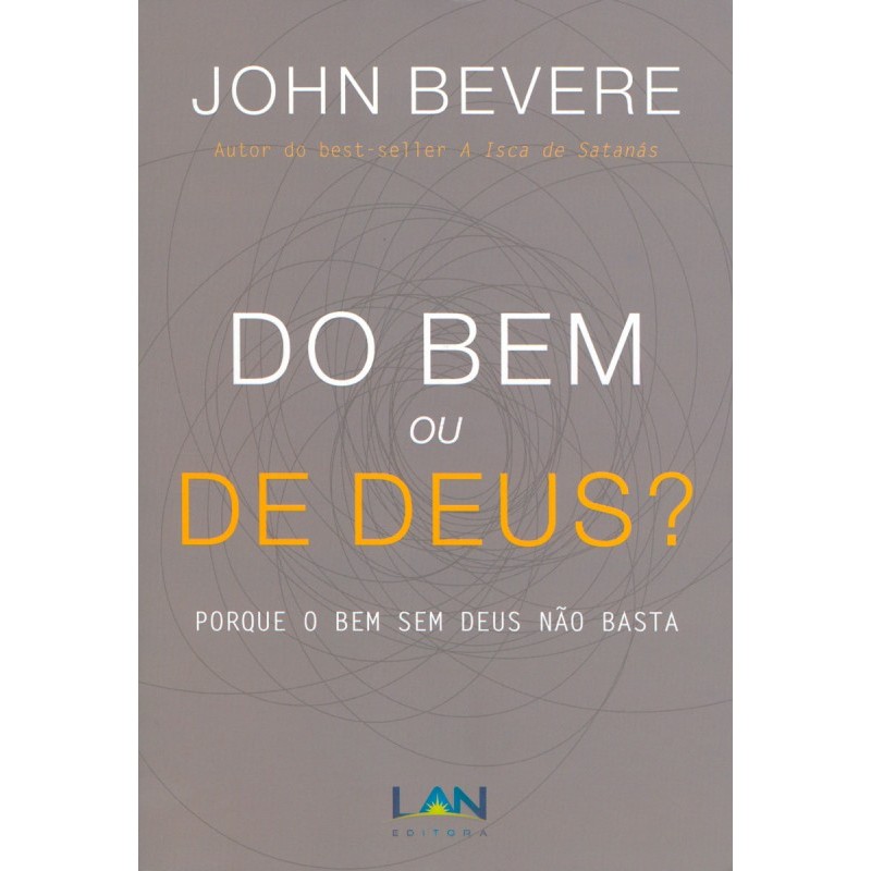Do Bem ou de Deus?