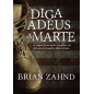 Diga Adeus a Marte
