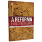 A Reforma em Quatro Tempos A Reforma em Quatro Tempos