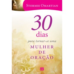 30 dias para tornar-se uma Mulher de Oração