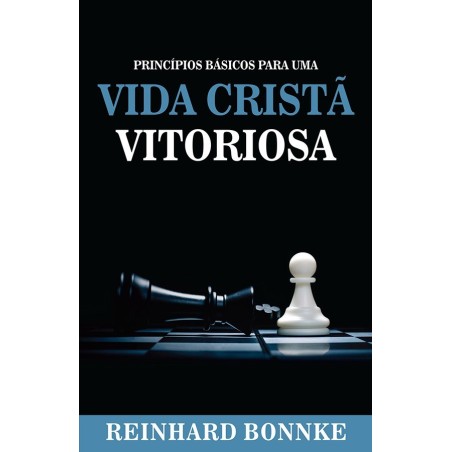 Princípios básicos para uma vida cristã vitoriosa