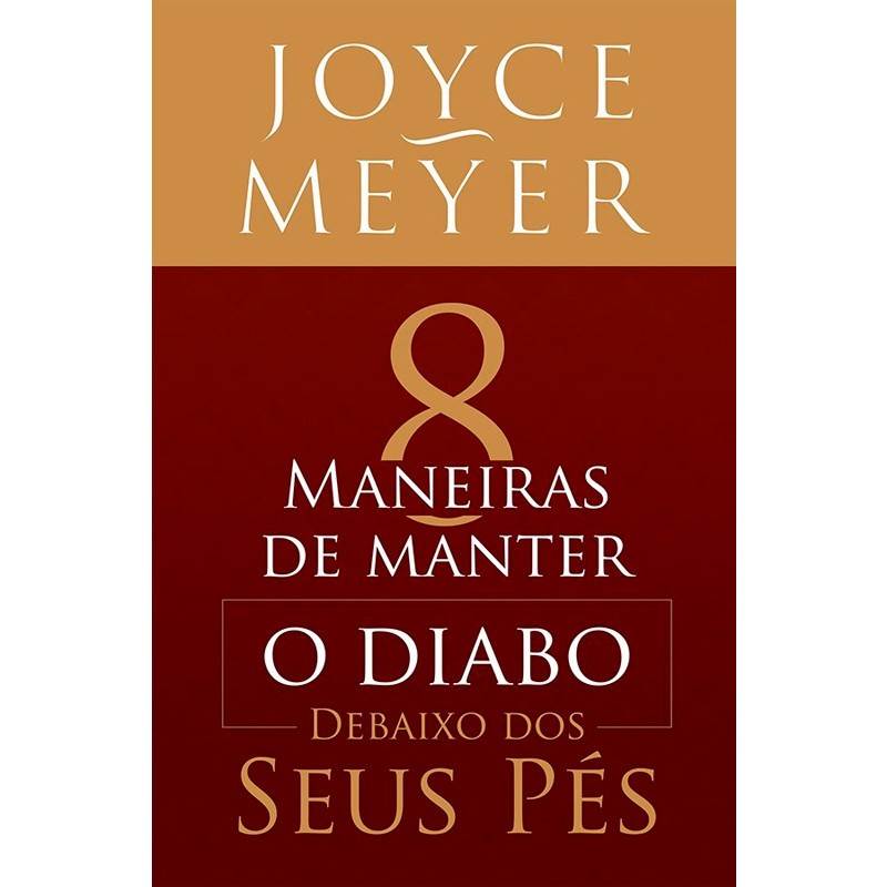 8 maneiras de manter o diabo debaixo dos seus pés