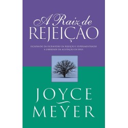 A Raiz de Rejeição