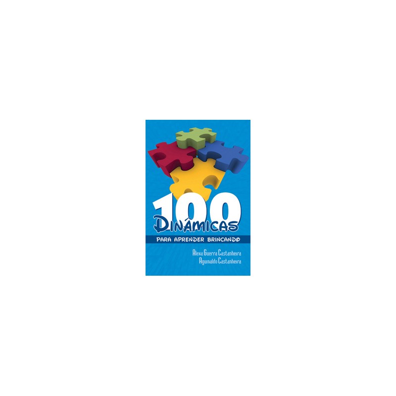 100 Dinâmicas para Aprender Brincando
