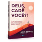 Deus Cadê Você?! Deus Cadê Você?!