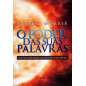 O Poder das suas Palavras O Poder das suas Palavras
