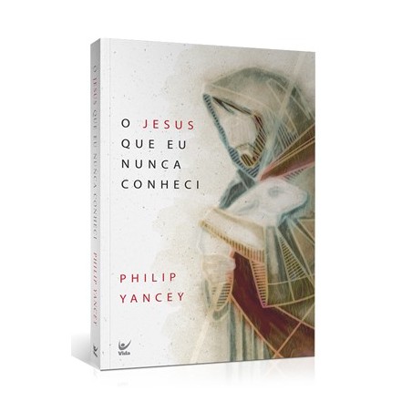 O Jesus Que Eu Nunca Conheci