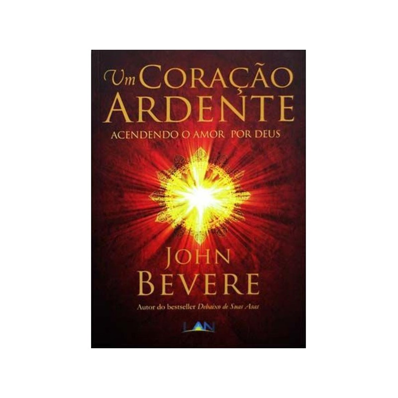 Um Coração Ardente Um Coração Ardente