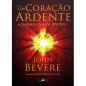 Um Coração Ardente Um Coração Ardente