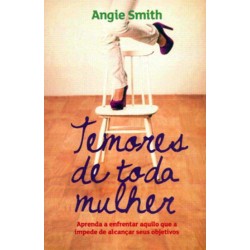 Temores de Toda a Mulher