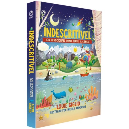 Indescritível - 100 Devocionais Sobre Deus e a Ciência - Capa Dura