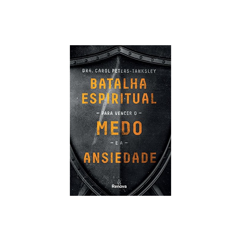 Batalha Espiritual Para Vencer o Medo e a Ansiedade