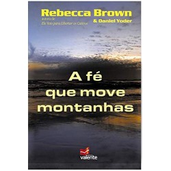 A Fé Que Move Montanhas