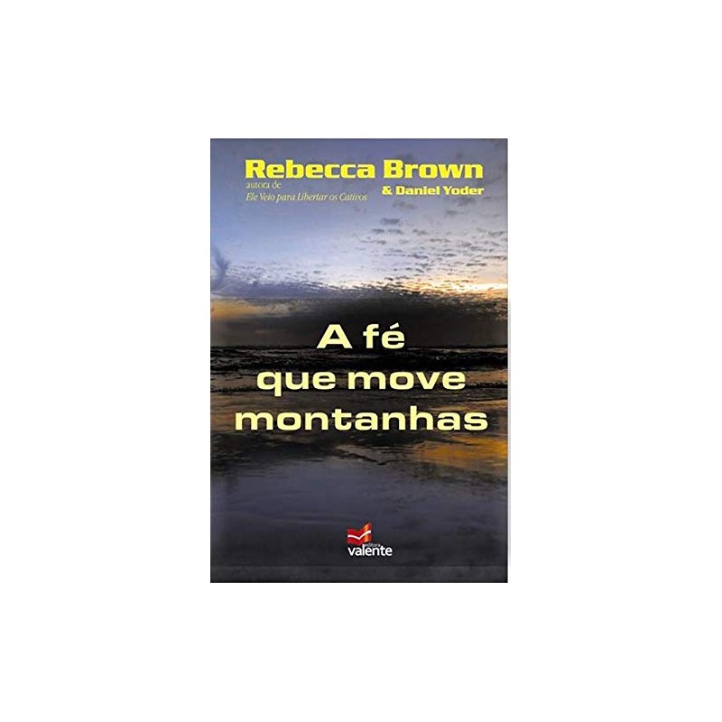 A Fé Que Move Montanhas A Fé Que Move Montanhas