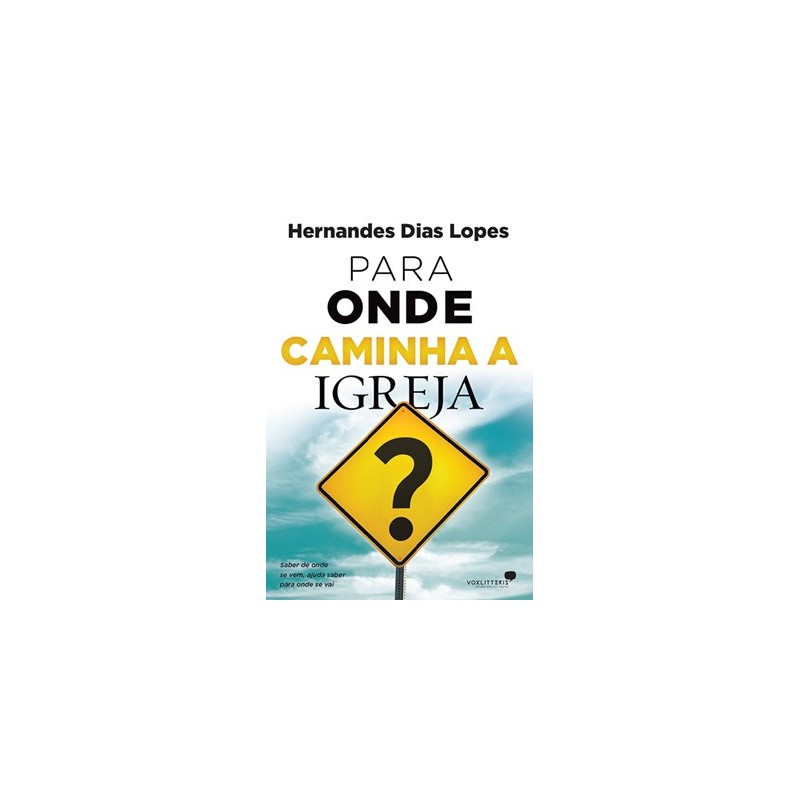 Para Onde Caminha a Igreja?