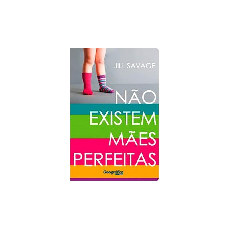 Não existem Mães perfeitas Não existem Mães perfeitas