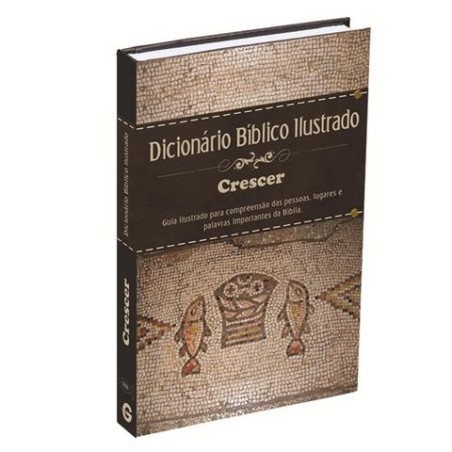 Dicionário Bíblico Ilustrado - Crescer