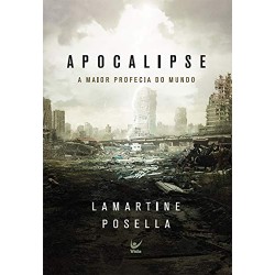 Apocalipse A Maior Profecia do Mundo