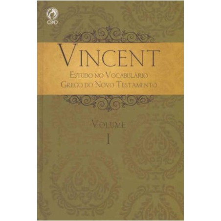 Vincent - Estudo do Vocabulário Grego do NT - Volume I