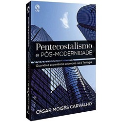 Pentecostalismo e Pós-Modernidade