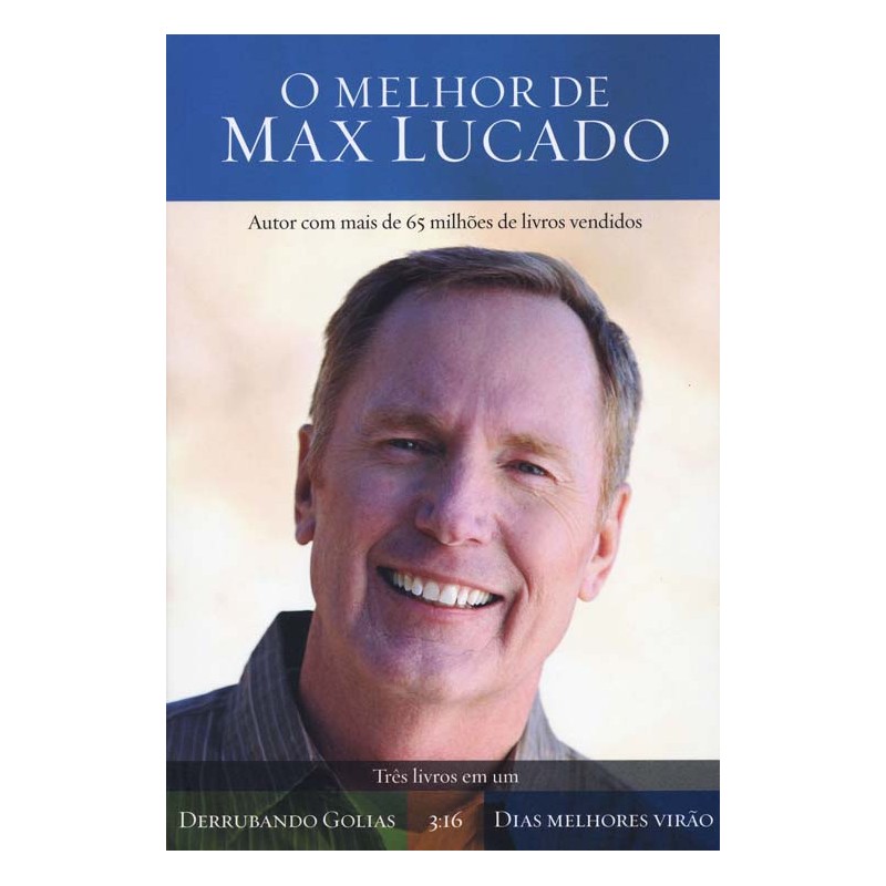 O Melhor de Max Lucado O Melhor de Max Lucado
