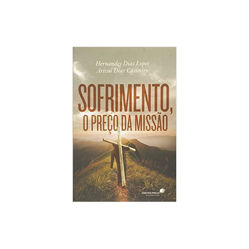 Sofrimento o preço da Missão Sofrimento o preço da Missão